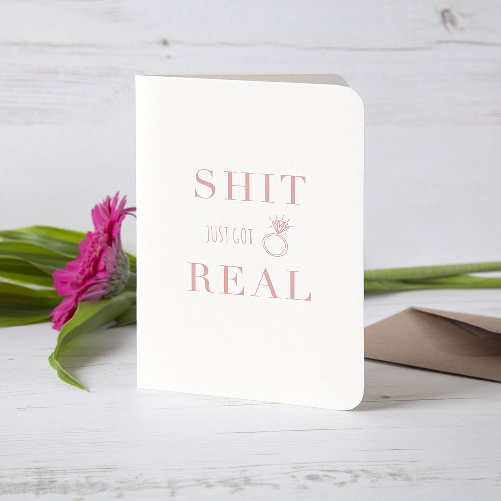 Shit Just Got Real - Funny Engagement Card